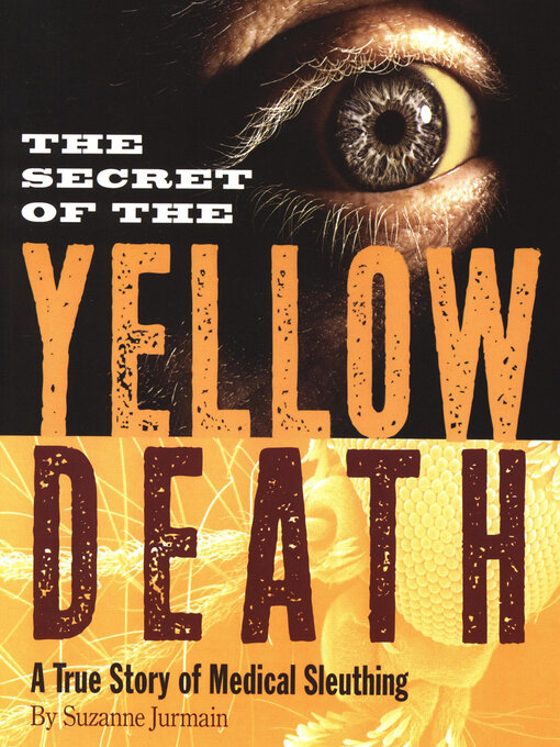Title details for The Secret of the Yellow Death by Suzanne Jurmain - Available